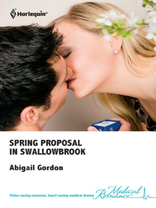 Title details for Spring Proposal in Swallowbrook by Abigail Gordon - Available